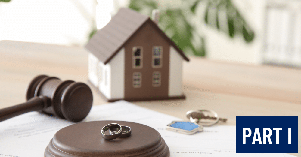 Divorce in Texas: What Happens to the House? Part I